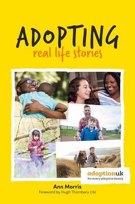 Adopting: Real Life Stories by Ann Morris