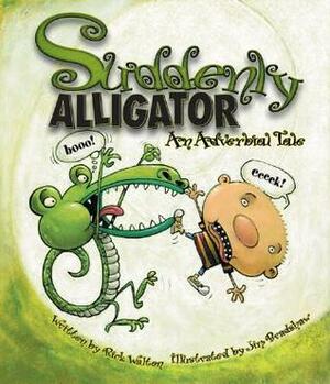 Suddenly Alligator: An Adverbial Tale by Rick Walton, Jim Bradshaw