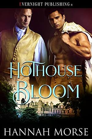 Hothouse Bloom by Hannah Morse