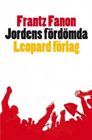 Jordens fördömda by Frantz Fanon, Per-Olov Zennström