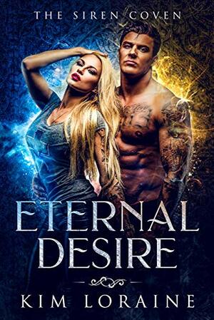 Eternal Desire by Kim Loraine