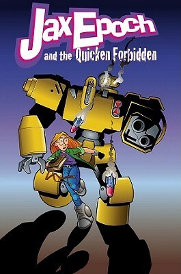Jax Epoch And The Quicken Forbidden Volume 1: Borrowed Magic by Dave Roman, John Patrick Green