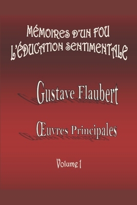 Mémoires d'un Fou / L'Éducation Sentimentale by Gustave Flaubert