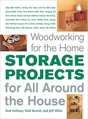 Woodworking for the Home: Storage Projects: For All Around the House by Paul Anthony