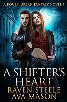 A Shifter's Heart by Ava Mason, Raven Steele