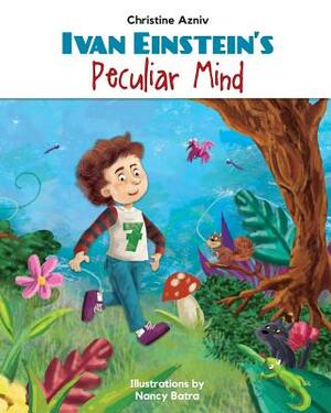 Ivan Einstein's Peculiar Mind by Christine Azniv