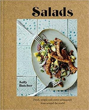 Salads: Fresh, simple and exotic salmagundi from around the world by Sally Butcher, Yuki Sugiura