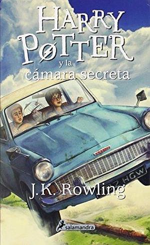 Harry Potter - Spanish: Harry Potter y La Camara Secreta by Joanne K. Rowling by J.K. Rowling, J.K. Rowling