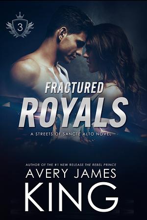 Fractured Royals by Avery James King