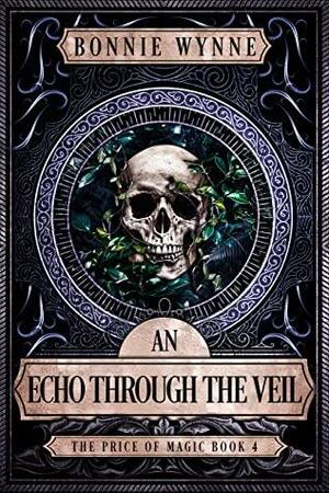 An Echo Through The Veil by Bonnie Wynne