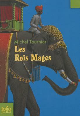 Les rois mages by Michel Tournier, Michel Tournier