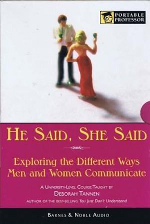 Communication Matters I: He Said / She Said: Women, Men and Language by Deborah Tannen, Deborah Tannen