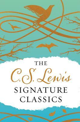 The C. S. Lewis Signature Classics (Gift Edition): An Anthology of 8 C. S. Lewis Titles: Mere Christianity, the Screwtape Letters, Miracles, the Great by C.S. Lewis