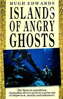 Islands Of Angry Ghosts by Hugh Edwards