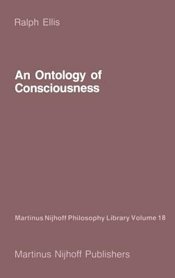 An Ontology of Consciousness by R. Ellis