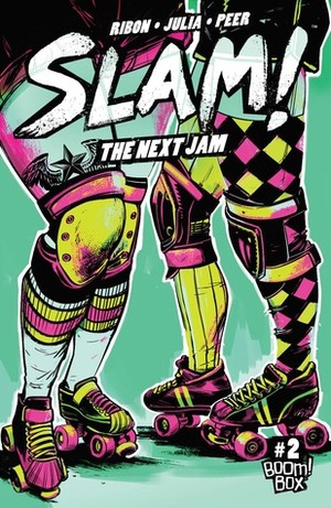 SLAM!: The Next Jam #2 by Pamela Ribon, Veronica Fish, Marina Julia