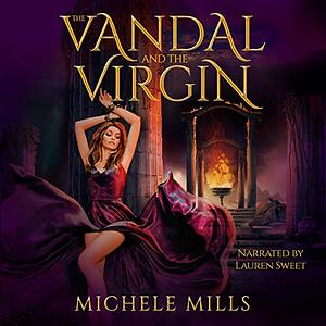 The Vandal and the Virgin by Michele Mills