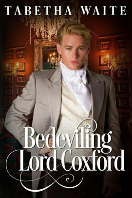 Bedeviling Lord Coxford by Tabetha Waite