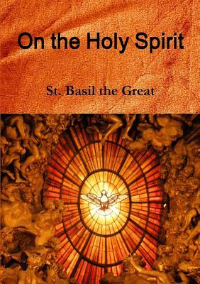 On the Holy Spirit by Saint Basil