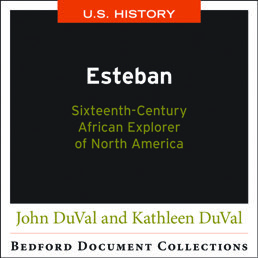 Esteban: Sixteenth-Century African Explorer of North America by John Duval, Kathleen DuVal