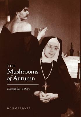 The Mushrooms of Autumn by Don Gardner