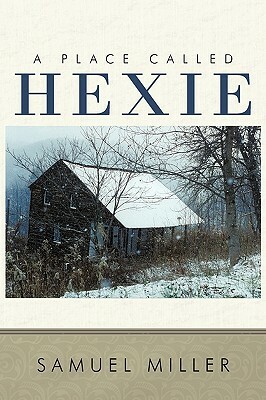 A Place Called Hexie by Samuel Miller