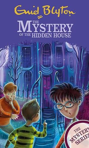 The Find-Outers: The Mystery of the Hidden House: Book 6 by Enid Blyton