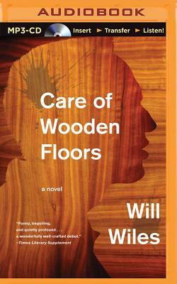 Care of Wooden Floors by Will Wiles