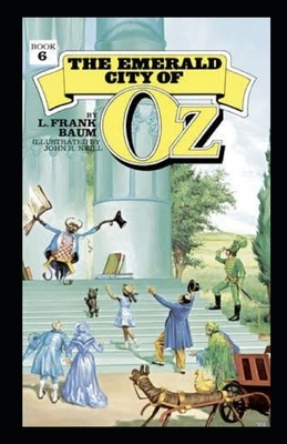 The Emerald City of Oz Illustrated by L. Frank Baum