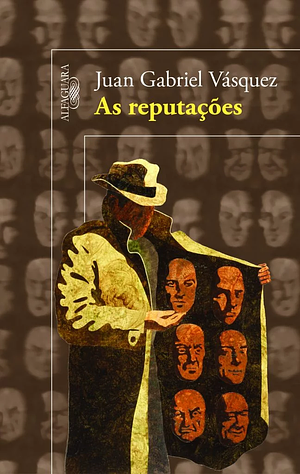 As Reputações by Juan Gabriel Vásquez