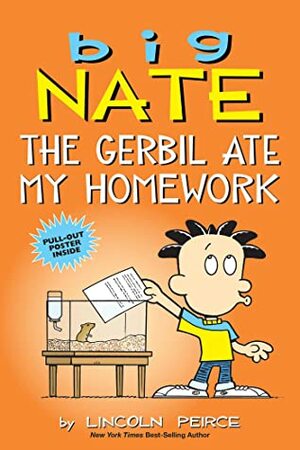 Big Nat: The Gerbil Ate My Homework by Lincoln Peirce