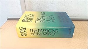 The Passions Of The Mind: A Novel Of Sigmund Freud by Irving Stone