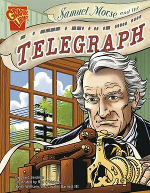 Samuel Morse and the Telegraph by 