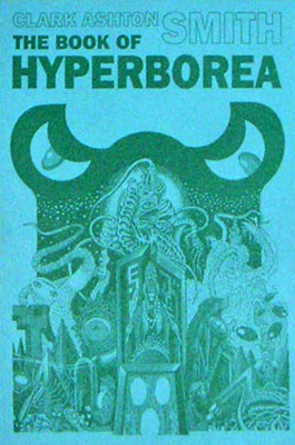 The Book of Hyperborea by Will Murray, Clark Ashton Smith