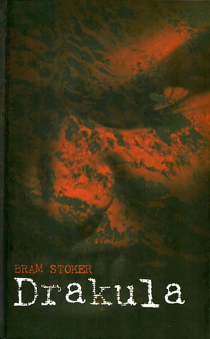 Drakula by Bram Stoker