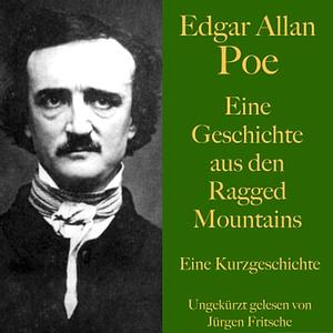 Eine Geschichte aus den Ragged Mountains by Edgar Allan Poe