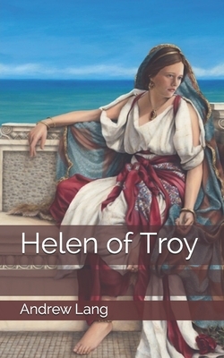 Helen of Troy by Andrew Lang