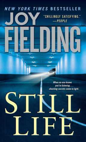 Still Life: A Novel by Joy Fielding
