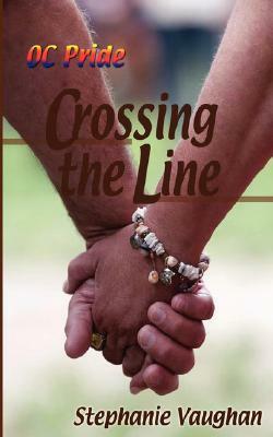 Crossing the Line by Stephanie Vaughan