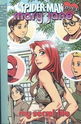 Spider-Man Loves Mary Jane, Volume 3: My Secret Life by Sean McKeever, Takeshi Miyazawa