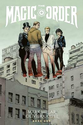 The Magic Order, Vol. 1 by Mark Millar