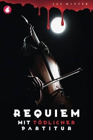 Requiem mit tödlicher Partitur by Lee Winter