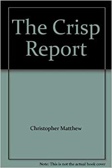 The Crisp Report by Christopher Matthew