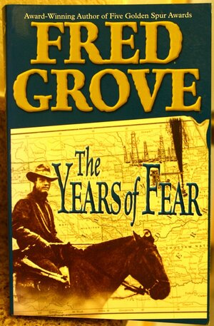 The Years of Fear by Fred Grove