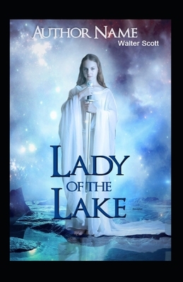 The Lady of the Lake Illustrated by Walter Scott