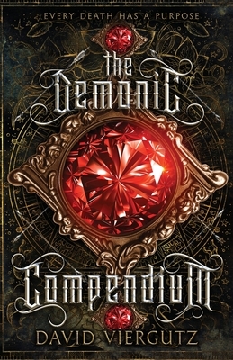 The Demonic Compendium: Book One( A Grimdark Epic Fantasy Novel) by David Viergutz