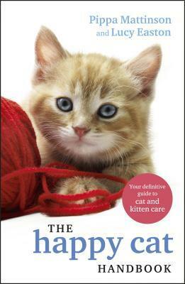 The Happy Cat Handbook by Pippa Mattinson, Lucy Easton