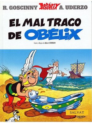 Asterix - El Mal Trago de Obelix by René Goscinny, Albert Uderzo