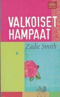 Valkoiset hampaat by Zadie Smith