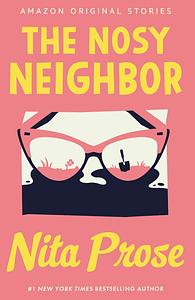 The Nosy Neighbor by Nita Prose